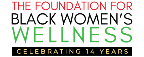 Foundation for Black Women's Wellness Celebrating 14 Years