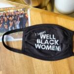 I Support Well Black Woman Mask